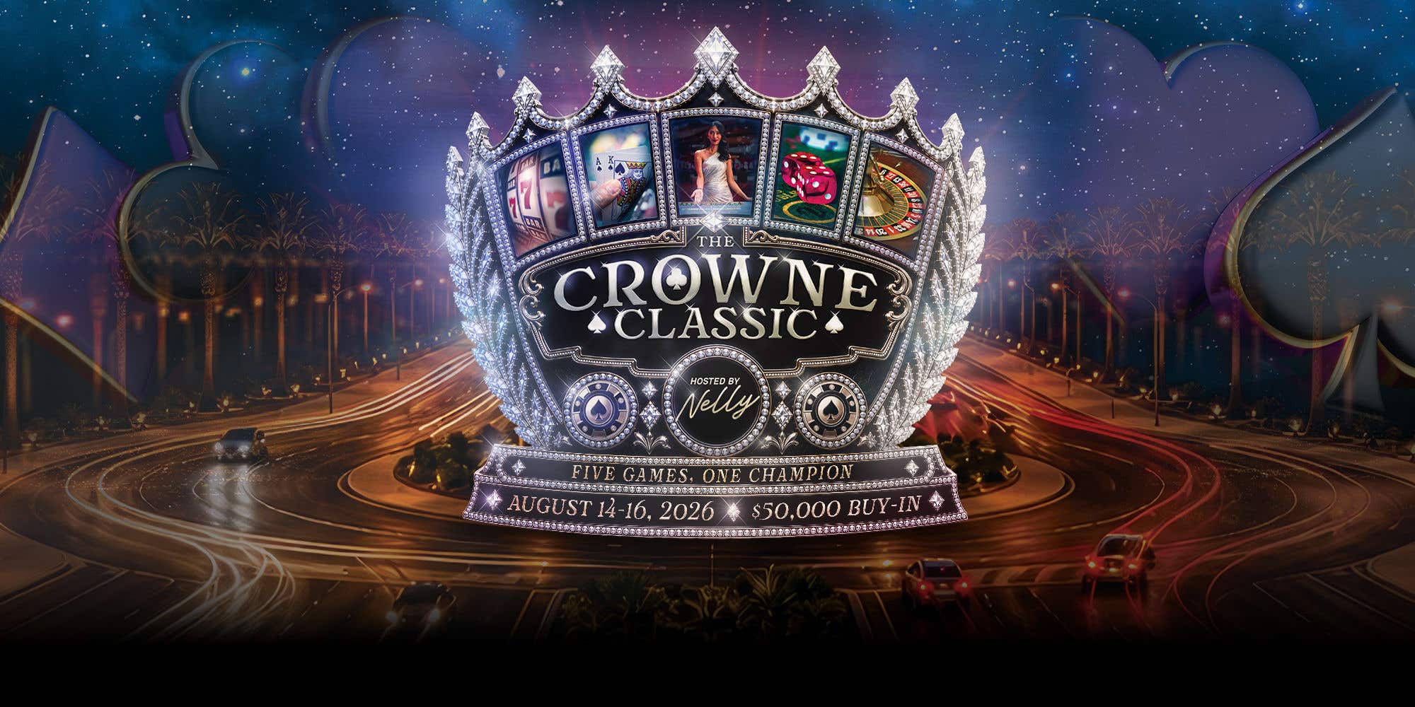 A sparkling, diamond-encrusted crown logo for "The Crowne Classic," a gaming tournament hosted by Nelly. The event takes place from August 14-16, 2026, with a $50,000 buy-in, all set against a vibrant nighttime view of the Las Vegas Strip.